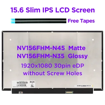 15,6 инча лаптоп IPS LCD екран NV156FHM-N45 Матиран NV156FHM-N35 Гланцов led матрични дисплей Панел FHD 1920x1080 30pin eDP