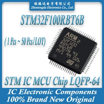 STM32F100RBT6B STM32F100RB STM32F100R STM32F100 STM32F на Чип за MCU STM32 STM Чип LQFP-64