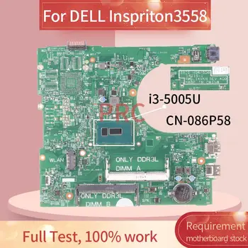 CN-086P58 086P58 За DELL Inspriton 3458 3558 I3-5005U дънна Платка на лаптоп IRIS HSW/BDW 14216-1 SR244 DDR3 дънна Платка на лаптоп