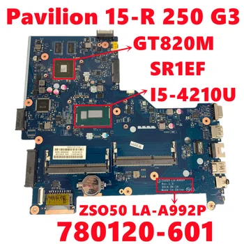 780120-601 780120-501 780120-001 За HP Pavilion 15-R 250 G3 дънна Платка на лаптоп ZSO50 LA-A992P с I5-421U N15V-GM-S-A2 Тестове OK