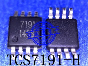 Нов Оригинален TCS7191-H TCS7191 Печат 7191 MSOP8